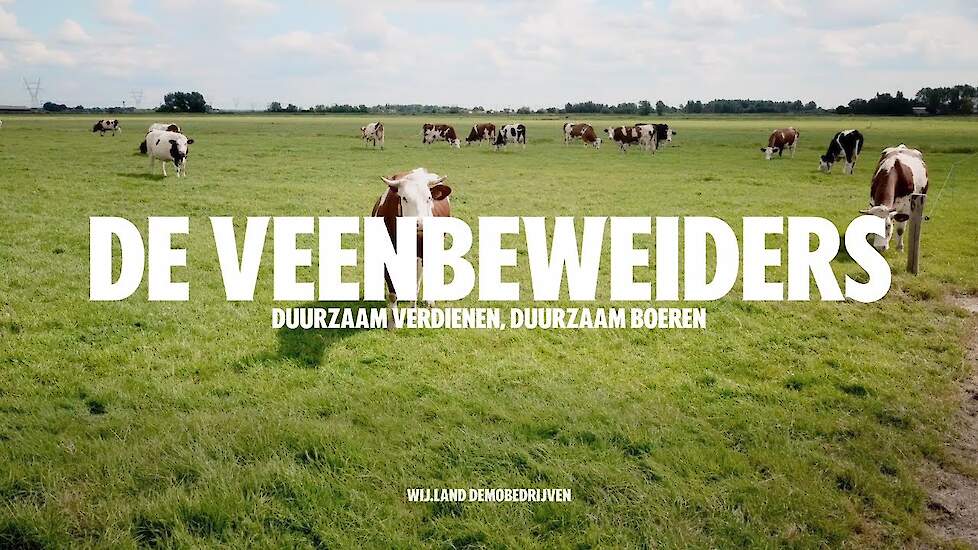 De Veenbeweiders: Drie demonstratiebedrijven voor duurzaam boeren én duurzaam verdienen.